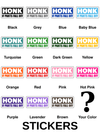 Honk If Parts Fall Off Stickers